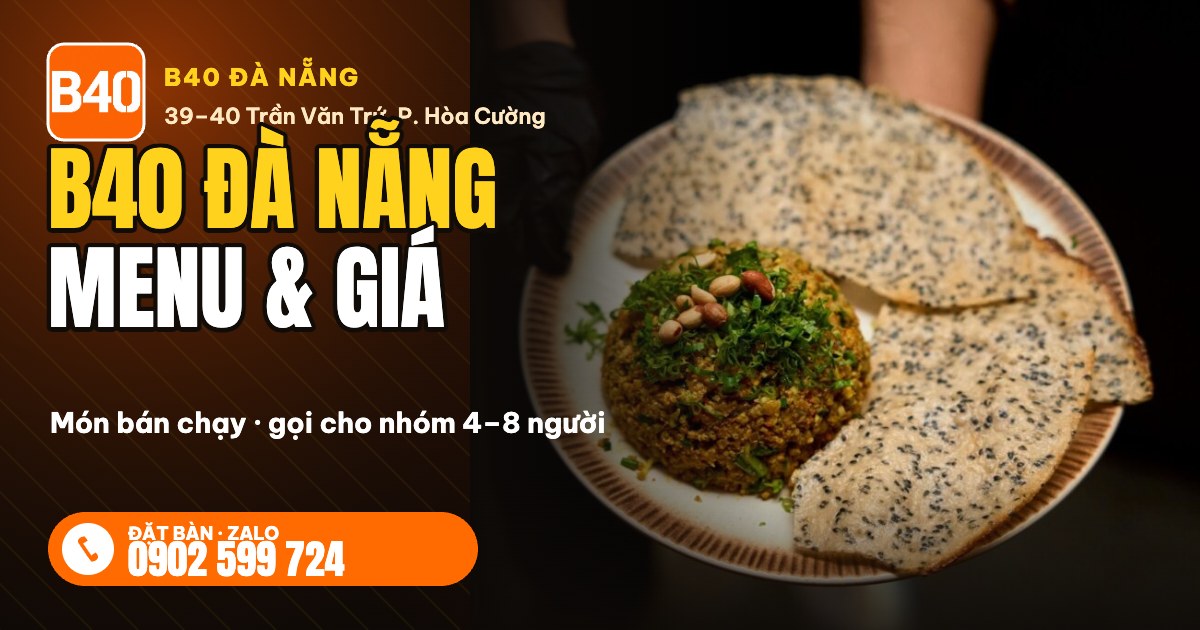 B40 Đà Nẵng menu món bán chạy